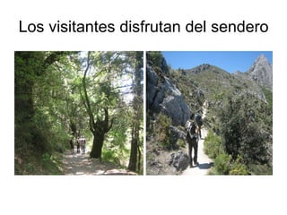 Los visitantes disfrutan del sendero 