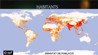 HABITANTS
 