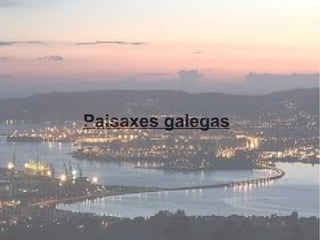 Paisaxes galegas
 