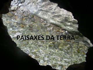 PAISAXES DA TERRA 19/11/2011 [email_address] 