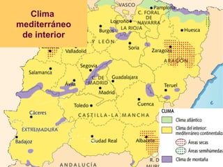 Clima
mediterráneo
de interior
 