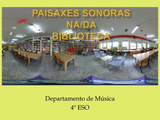 Departamento de Música
4º ESO
 