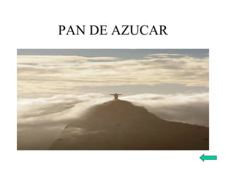 PAN DE AZUCAR 