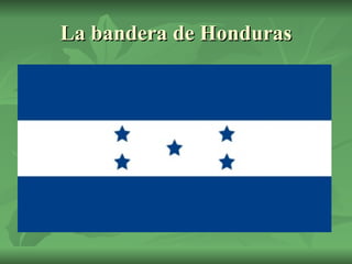 La bandera de Honduras 