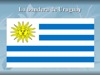 La bandera de Uruguay 