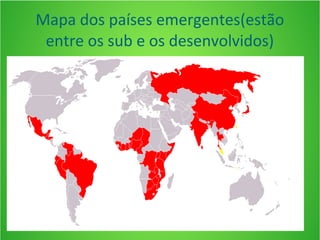 Países Desenvolvidos, subdesenvolvidos e emergentes | ODP