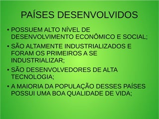 Países Desenvolvidos, subdesenvolvidos e emergentes | PPT