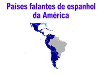 Países falantes de espanhol  da América 