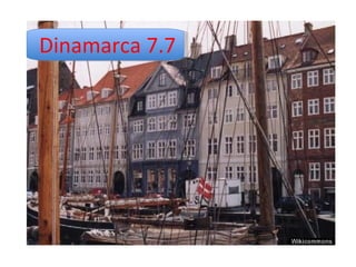 Dinamarca 7.7 