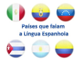 Países que falam  a Língua Espanhola 