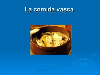 La comida vasca  