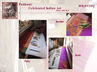 Pallu Butti Border Paithani:  Celebrated Indian Art Since 200 B.C. WEAVING 