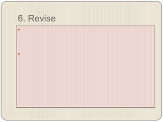 6. Revise
?




?
 