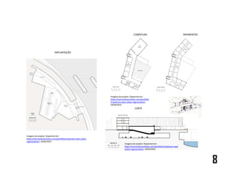 COBERTURA
CORTE
IMPLANTAÇÃO
PAVIMENTOS
8
Imagens do projeto. Disponível em:
https://tomrankinarchitect.com/portfolio/trastevere-east-urban-
regeneration/. 24/04/2023
Imagens do projeto. Disponível em:
https://tomrankinarchitect.com/portfolio/trastevere-east-
urban-regeneration/. 24/04/2023
Imagens do projeto. Disponível em:
https://tomrankinarchitect.com/portfolio
/trastevere-east-urban-regeneration/.
24/04/2023
 