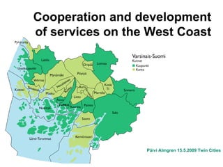 Cooperation and development of services on the West Coast ,[object Object]