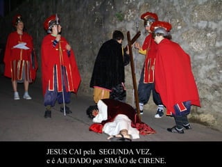 JESUS CAI pela  SEGUNDA VEZ,  e é AJUDADO por SIMÃO de CIRENE. 