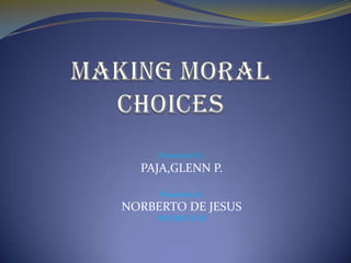 Presented by:
  PAJA,GLENN P.

     Presented to:
NORBERTO DE JESUS
     INSTRUCTOR
 