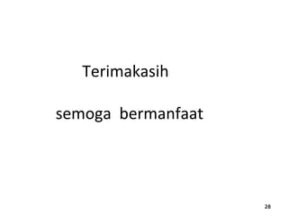 28
Terimakasih
semoga bermanfaat
2828
 