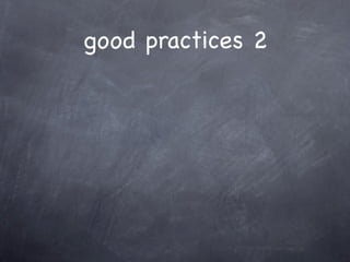 good practices 2
 