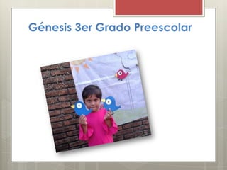 Génesis 3er Grado Preescolar