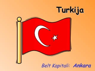 Belt Kapitali:   Ankara Turkija 