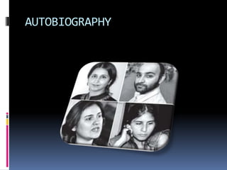 AUTOBIOGRAPHY
 
