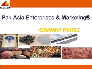 Pak Asia Enterprises & Marketing® 
1 
 
