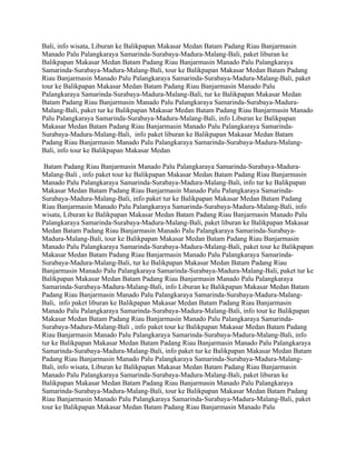 Bali, info wisata, Liburan ke Balikpapan Makasar Medan Batam Padang Riau Banjarmasin
Manado Palu Palangkaraya Samarinda-Surabaya-Madura-Malang-Bali, paket liburan ke
Balikpapan Makasar Medan Batam Padang Riau Banjarmasin Manado Palu Palangkaraya
Samarinda-Surabaya-Madura-Malang-Bali, tour ke Balikpapan Makasar Medan Batam Padang
Riau Banjarmasin Manado Palu Palangkaraya Samarinda-Surabaya-Madura-Malang-Bali, paket
tour ke Balikpapan Makasar Medan Batam Padang Riau Banjarmasin Manado Palu
Palangkaraya Samarinda-Surabaya-Madura-Malang-Bali, tur ke Balikpapan Makasar Medan
Batam Padang Riau Banjarmasin Manado Palu Palangkaraya Samarinda-Surabaya-Madura-
Malang-Bali, paket tur ke Balikpapan Makasar Medan Batam Padang Riau Banjarmasin Manado
Palu Palangkaraya Samarinda-Surabaya-Madura-Malang-Bali, info Liburan ke Balikpapan
Makasar Medan Batam Padang Riau Banjarmasin Manado Palu Palangkaraya Samarinda-
Surabaya-Madura-Malang-Bali, info paket liburan ke Balikpapan Makasar Medan Batam
Padang Riau Banjarmasin Manado Palu Palangkaraya Samarinda-Surabaya-Madura-Malang-
Bali, info tour ke Balikpapan Makasar Medan

 Batam Padang Riau Banjarmasin Manado Palu Palangkaraya Samarinda-Surabaya-Madura-
Malang-Bali , info paket tour ke Balikpapan Makasar Medan Batam Padang Riau Banjarmasin
Manado Palu Palangkaraya Samarinda-Surabaya-Madura-Malang-Bali, info tur ke Balikpapan
Makasar Medan Batam Padang Riau Banjarmasin Manado Palu Palangkaraya Samarinda-
Surabaya-Madura-Malang-Bali, info paket tur ke Balikpapan Makasar Medan Batam Padang
Riau Banjarmasin Manado Palu Palangkaraya Samarinda-Surabaya-Madura-Malang-Bali, info
wisata, Liburan ke Balikpapan Makasar Medan Batam Padang Riau Banjarmasin Manado Palu
Palangkaraya Samarinda-Surabaya-Madura-Malang-Bali, paket liburan ke Balikpapan Makasar
Medan Batam Padang Riau Banjarmasin Manado Palu Palangkaraya Samarinda-Surabaya-
Madura-Malang-Bali, tour ke Balikpapan Makasar Medan Batam Padang Riau Banjarmasin
Manado Palu Palangkaraya Samarinda-Surabaya-Madura-Malang-Bali, paket tour ke Balikpapan
Makasar Medan Batam Padang Riau Banjarmasin Manado Palu Palangkaraya Samarinda-
Surabaya-Madura-Malang-Bali, tur ke Balikpapan Makasar Medan Batam Padang Riau
Banjarmasin Manado Palu Palangkaraya Samarinda-Surabaya-Madura-Malang-Bali, paket tur ke
Balikpapan Makasar Medan Batam Padang Riau Banjarmasin Manado Palu Palangkaraya
Samarinda-Surabaya-Madura-Malang-Bali, info Liburan ke Balikpapan Makasar Medan Batam
Padang Riau Banjarmasin Manado Palu Palangkaraya Samarinda-Surabaya-Madura-Malang-
Bali, info paket liburan ke Balikpapan Makasar Medan Batam Padang Riau Banjarmasin
Manado Palu Palangkaraya Samarinda-Surabaya-Madura-Malang-Bali, info tour ke Balikpapan
Makasar Medan Batam Padang Riau Banjarmasin Manado Palu Palangkaraya Samarinda-
Surabaya-Madura-Malang-Bali , info paket tour ke Balikpapan Makasar Medan Batam Padang
Riau Banjarmasin Manado Palu Palangkaraya Samarinda-Surabaya-Madura-Malang-Bali, info
tur ke Balikpapan Makasar Medan Batam Padang Riau Banjarmasin Manado Palu Palangkaraya
Samarinda-Surabaya-Madura-Malang-Bali, info paket tur ke Balikpapan Makasar Medan Batam
Padang Riau Banjarmasin Manado Palu Palangkaraya Samarinda-Surabaya-Madura-Malang-
Bali, info wisata, Liburan ke Balikpapan Makasar Medan Batam Padang Riau Banjarmasin
Manado Palu Palangkaraya Samarinda-Surabaya-Madura-Malang-Bali, paket liburan ke
Balikpapan Makasar Medan Batam Padang Riau Banjarmasin Manado Palu Palangkaraya
Samarinda-Surabaya-Madura-Malang-Bali, tour ke Balikpapan Makasar Medan Batam Padang
Riau Banjarmasin Manado Palu Palangkaraya Samarinda-Surabaya-Madura-Malang-Bali, paket
tour ke Balikpapan Makasar Medan Batam Padang Riau Banjarmasin Manado Palu
 