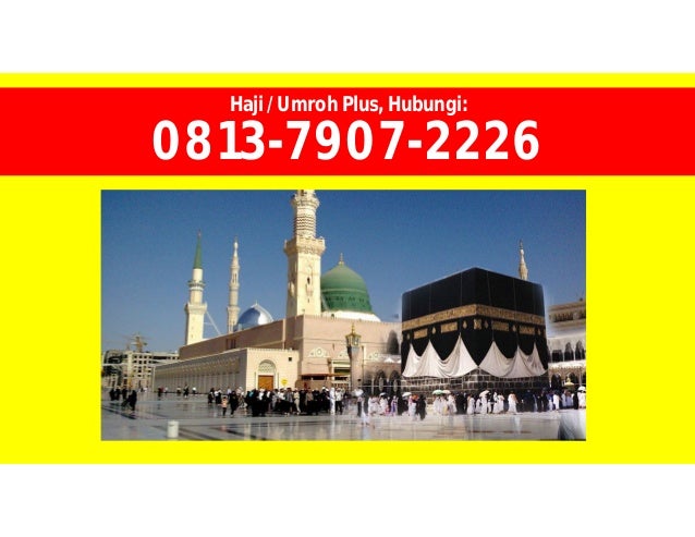 081379072226 (Tsel) Paket Umroh Arminareka Perdana