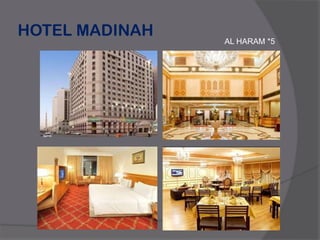 HOTEL MADINAH
AL HARAM *5
 