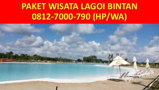 08127000790 (HP/WA), Paket Wisata Lagoi Dari Batam