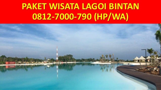 08127000790 (HP/WA), Paket Wisata Lagoi Dari Batam