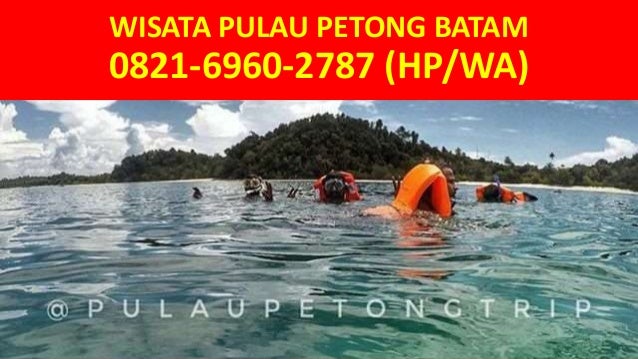 Pulau Petong Batam 0821 6960 2787 Hp Wa Pulau Petong Batam 0821 6960 2787 Hp Wa