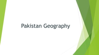 Pakistan Geography
 
