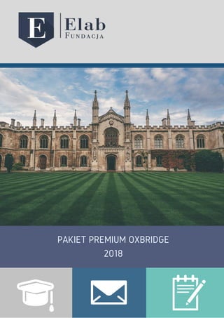 PAKIET PREMIUM OXBRIDGE
2018
 