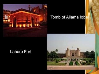 Tomb of Allama Iqbal




Lahore Fort
 