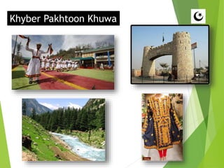 Khyber Pakhtoon Khuwa
 