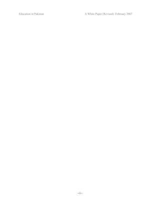 Education in Pakistan A White Paper (Revised) -February 2007
- i -
 
