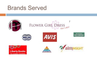 Brands Served
 