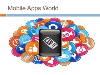 Mobile Apps World
 