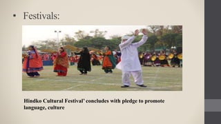 Hindko Cultural Festival’ concludes with pledge to promote
language, culture
• Festivals:
 
