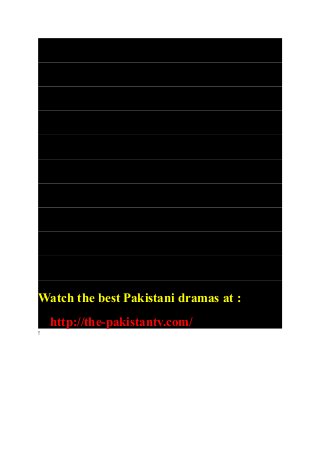 Watch the best Pakistani dramas at :
http://the-pakistantv.com/
!
 