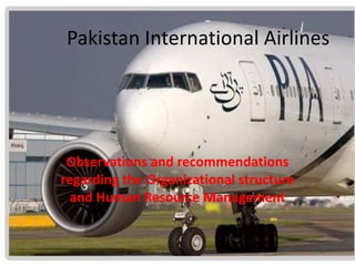 Pakistan International Airlines Observations and recommendations regarding the Organizational structure and Human Resource Management 