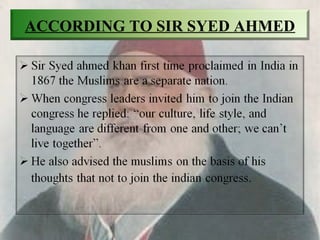 ACCORDING TO SIR SYED AHMED
 