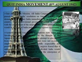 QUIT INDIAQUIT INDIA MOVEMENTMOVEMENT (8(8THTH
AUGUST 1942)AUGUST 1942)
 