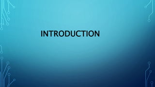 INTRODUCTION
 