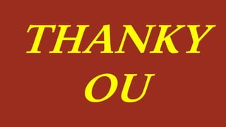 THANKY
OU
 
