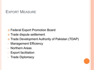 Export MeasureFederal Export Promotion BoardTrade dispute settlementTrade Development Authority of Pakistan (TDAP)Management Efficiency