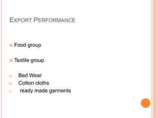 Export PerformanceFood groupTextile groupBed WearCotton cloths ready made garments