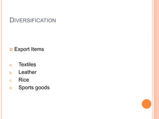 DiversificationExport ItemsTextilesLeatherRiceSports goods